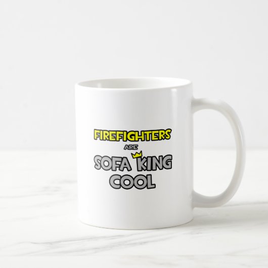 Feuerwehrleute sind Sofa King Cool Kaffeetasse (Rechts)