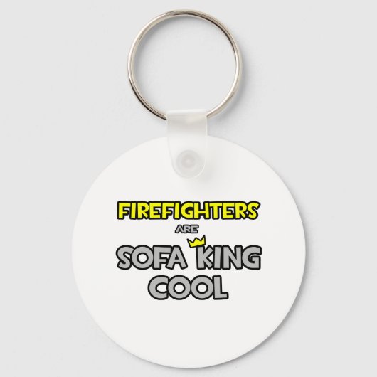 Feuerwehrleute sind Sofa King Cool Schlüsselanhänger (Vorderseite)