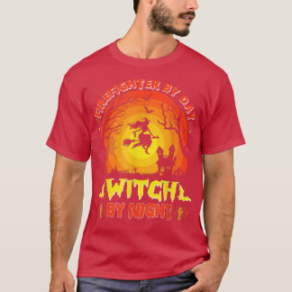 Feuerwehrmann am Tag Hexe an Nacht T-Shirt