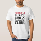Feuerwehrmann Badass Job-Titel-lustiger T - Shirt (Vorderseite)
