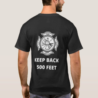 Feuerwehrmann Behalte 500 Fuß TShirt-Geschenk T-Shirt
