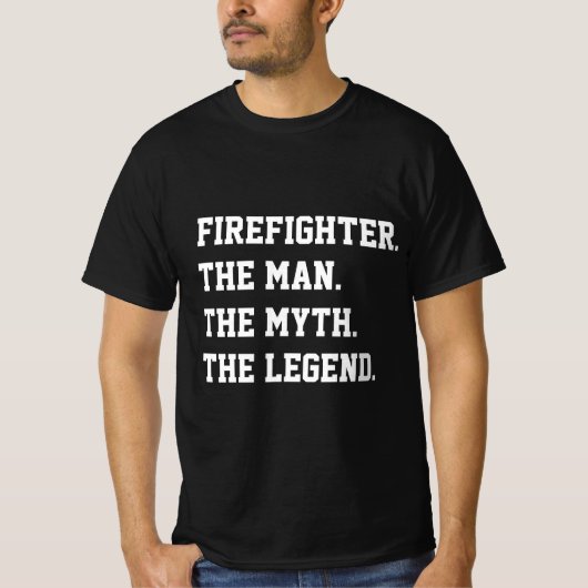 Feuerwehrmann Der Mann, der Mythos, der T - Shirt (Vorderseite)