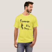 Feuerwehrmann durch Tages… Shirt (Vorne ganz)