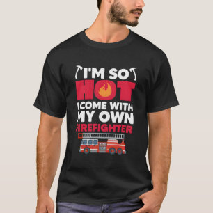 Feuerwehrmann-Ehefrau, dass ich so heiß bin, dass T-Shirt