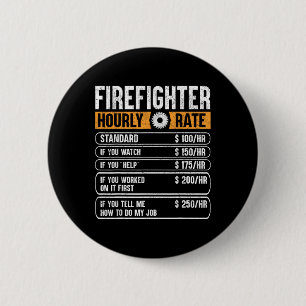 Feuerwehrmann Funny Hourly-Rate Geschenke für Fire Button