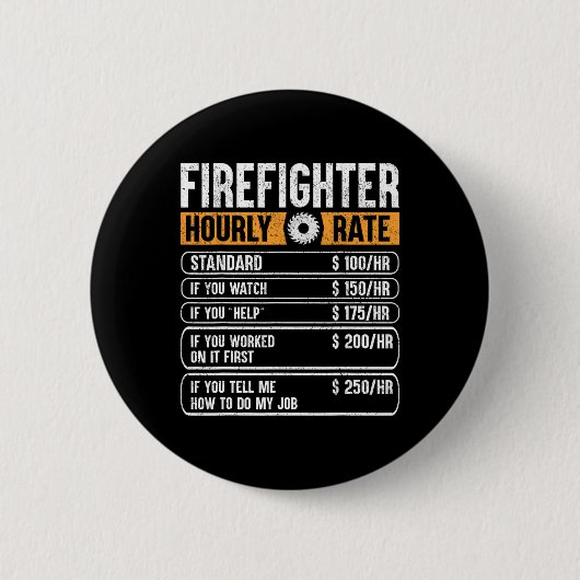Feuerwehrmann Funny Hourly-Rate Geschenke für Fire Button (Vorderseite)