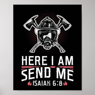 Feuerwehrmann Hier bin ich Schick Isaiah 6:8 Poster