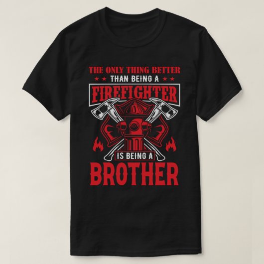 Feuerwehrmann ist ein BRUDER T-Shirt (Design vorne)