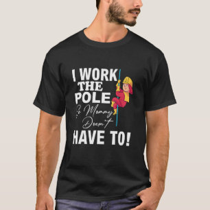 Feuerwehrmann Vater ich arbeite den Pole so Mommy T-Shirt
