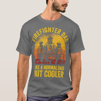 Feuerwehrmann Vater wie ein normaler Vater, aber C T-Shirt