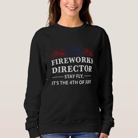 Feuerwerk Direktor 4. Juli Amerika Sweatshirt (Vorderseite)