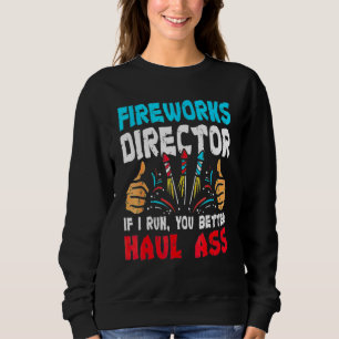 Feuerwerk Direktor 4 Juli Patriotic America Inde Sweatshirt