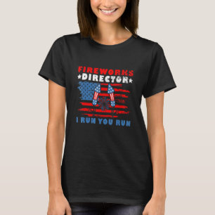 Feuerwerk Direktor 4. Juli, wenn ich Sie laufen la T-Shirt