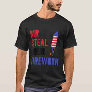 Feuerwerk Direktor 4th of July Py Mr. Steal Your F T-Shirt