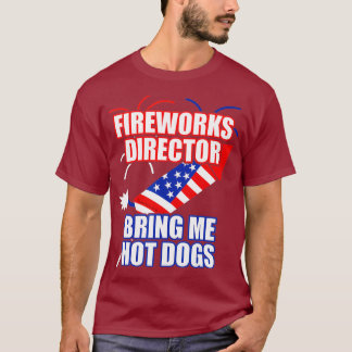 Feuerwerk Direktor Bring Me Hot Dogs 4. Juli T-Shirt