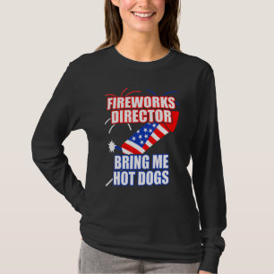 Feuerwerk Direktor Bring Me Hot Dogs 4. Juli USA T-Shirt