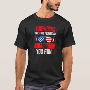 Feuerwerk Direktor Techniker Ich führe Fireworks A T-Shirt