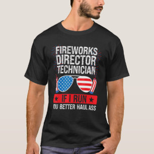 Feuerwerk Direktor Techniker, wenn ich Fireworks A T-Shirt