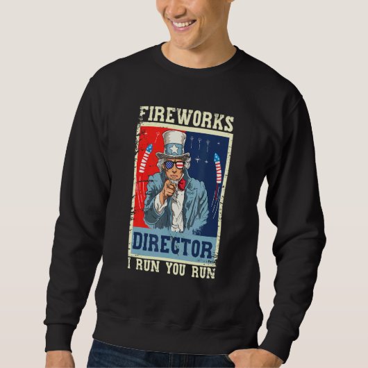 Feuerwerk Direktor Uncle Sam Retro I Run You Run 4 Sweatshirt (Vorderseite)