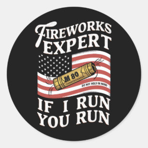 Feuerwerk Experte Wenn ich renne, rennst du 4. Jul Runder Aufkleber