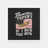 Feuerwerk-Experte, wenn ich Sie ausführen, 4. Juli Serviette (Vorderseite)