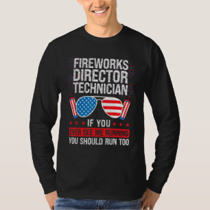 Feuerwerk Regisseur Techniker Haben Sie jemals Feu T-Shirt