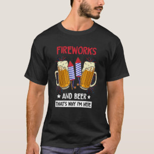 Feuerwerke & Bier Das ist der Grund, warum ich hie T-Shirt