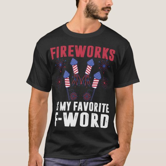 Feuerwerke ist mein Lieblingswort am 4. Juli. T-Shirt (Vorderseite)