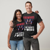 Feuerwerke ist mein Lieblingswort am 4. Juli. T-Shirt (Unisex)