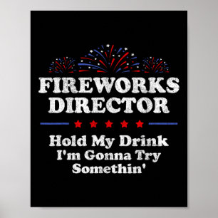 Feuerwerksdirektor hält mein Drink America Funny 4 Poster