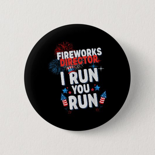 Feuerwerksdirektor I Run You Run 4. Juli Celeb Button (Vorderseite)