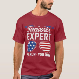 Feuerwerksexperte, wenn ich Sie ausführe T-Shirt