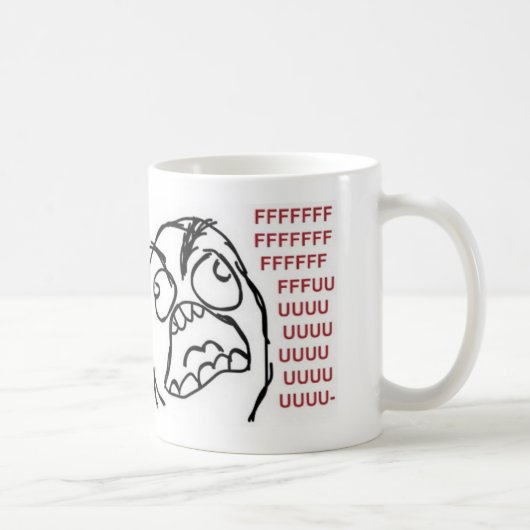 FFFFFFFUUUUUUU Raserei-Tasse Kaffeetasse (Rechts)