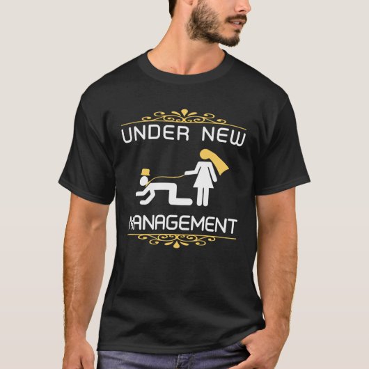 Fiance Engagement   Under New Management Just Marr T-Shirt (Vorderseite)