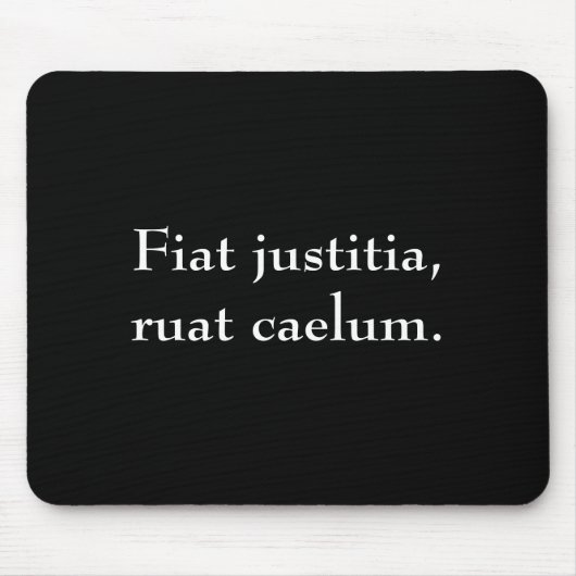 Fiat justitia, ruat caelum. mousepad (Vorne)