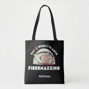Fibermaxxing eat more plants tasche