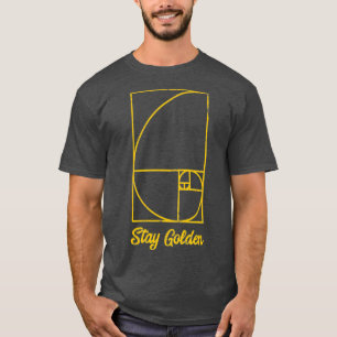 Fibonacci Day Bleibe Golden Funny Geek Maek Gesche T-Shirt
