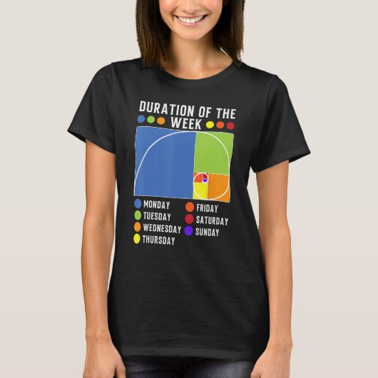 Fibonacci-Goldener-Schnitt-Dauer der Woche T-Shirt (Vorderseite)