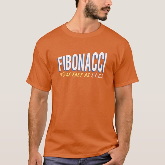 Fibonacci ist so einfach wie 1, 1, 2, 3 T-Shirt (Vorderseite)