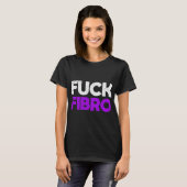 Fibro Fibromyalgie Fibromyositis Chronischer Schme T-Shirt (Vorne ganz)