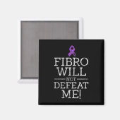 Fibro wird mich nicht besiegen Fibromyalgie Bewuss Magnet (Vorderseite/Rückseite)