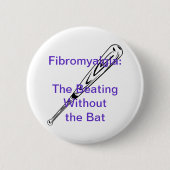 Fibromyalgia: Das Schlagen ohne den Schläger Button (Vorderseite)