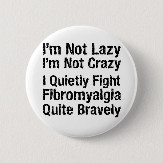 Fibromyalgia - nicht faules 1 button (Vorderseite)