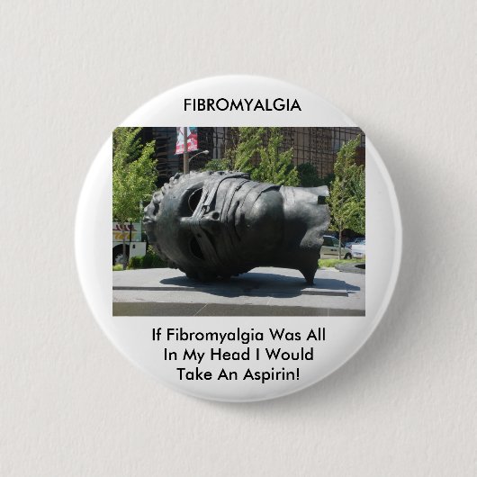 FIBROMYALGIA-TAKE ASPIRIN BUTTON (Vorderseite)