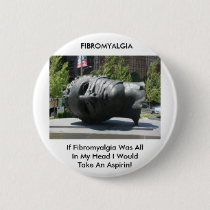 FIBROMYALGIA-TAKE ASPIRIN BUTTON