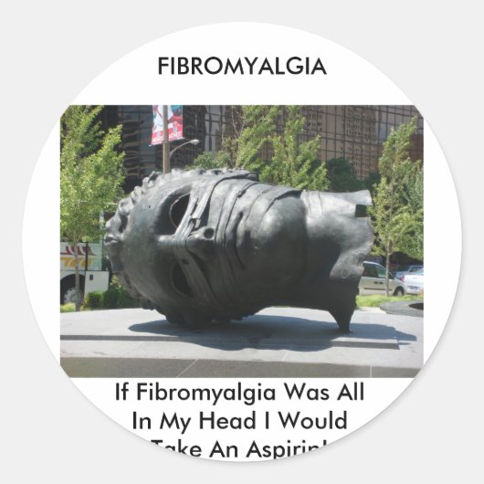 FIBROMYALGIA-TAKE ASPIRIN RUNDER AUFKLEBER (Vorderseite)
