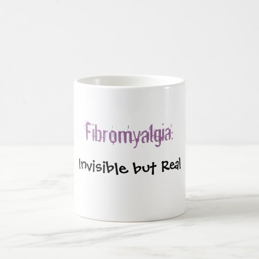 Fibromyalgia: , Unsichtbar aber wirklich Kaffeetasse (Mittel)