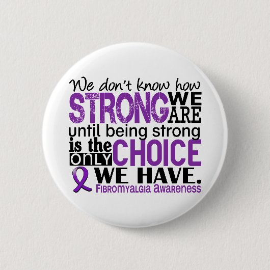 Fibromyalgia, wie stark wir sind button (Vorderseite)