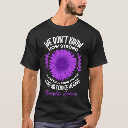 Fibromyalgie Bewusstsein Chronischer Schmerz Fibro T-Shirt (Vorderseite)