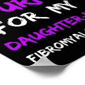 Fibromyalgie Bewusstsein, das ich für meine Tochte Poster (Ecke)